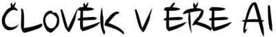 Člověk v éře AI